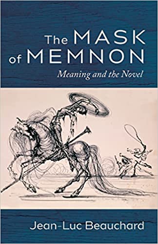 The Mask of Memnon: Meaning and the Novel - Epub + Converted Pdf